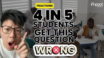 P6 Fractions - 4 Mins In Depth Explanation of Working Backwards Concept