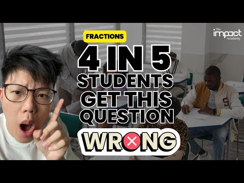 P6 Fractions - 4 Mins In Depth Explanation of Working Backwards Concept