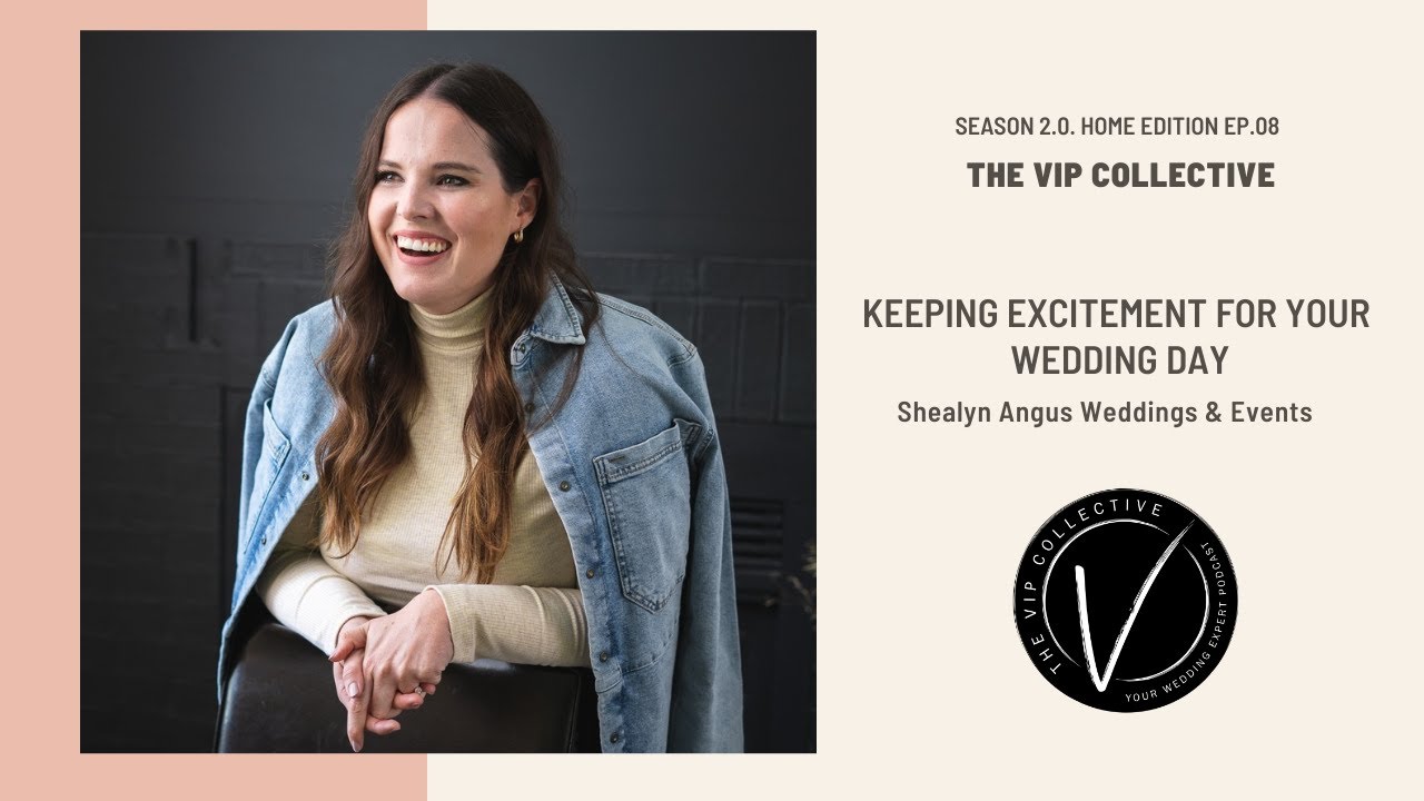 The COVID19 Wedding Advice Series ~ Keeping excitement for your wedding day with Shealyn Angus