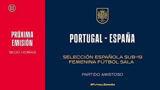 🚨EN DIRECTO🚨 Portugal - España Sub-19 Fútbol Sala. | 🔴 SEFUTBOL