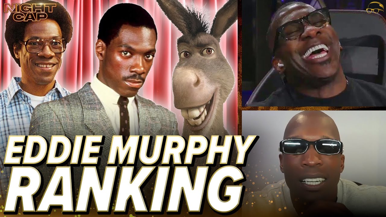 Unc & Ocho Rank TOP 5 Eddie Murphy Movies 🎥🍿 | Nightcap - YouTube