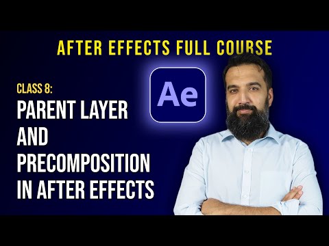 Parent layer and precomposition in After Effects | Class 8 | After Effects Course | Azadchaiwala