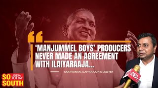 Ilaiyaraaja Sends Legal Notice to Manjummel Boys Producers; Lawyer Saravanan Explains Why | SoSouth