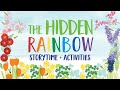 The hidden rainbow by christie matheson  storytime  activities