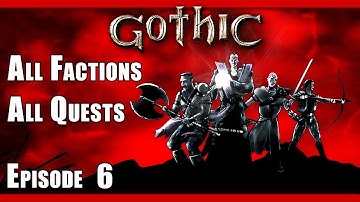 Gothic Walkthrough - Part 6 (All Guilds, All Quests, Full Exploration, DX11 1080p60Fps)