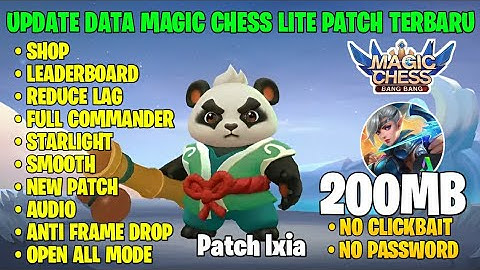 Update!!! Data Magic Chess Lite 200Mb Ramah Penyimpanan Patch Ixia Terbaru | ML Lite | MC Lite