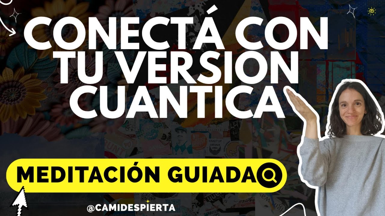 Meditación guiada para elevar tu frecuencia y conectar con tu versión ...