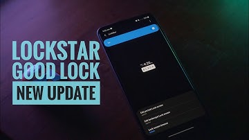 LockStar | Good Lock 2021 | One UI 3.0 3.1 | New Update | What’s New ?