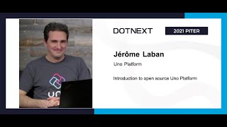 Jérôme Laban — Introduction to open source Uno Platform