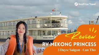 [Review] 3 Days on Luxury RV Mekong Princess Cruise 2023 | BestPrice Travel