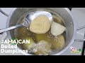 How To Make Jamaican Boiled Dumplings | Very Detailed || JUENFO Kitchen