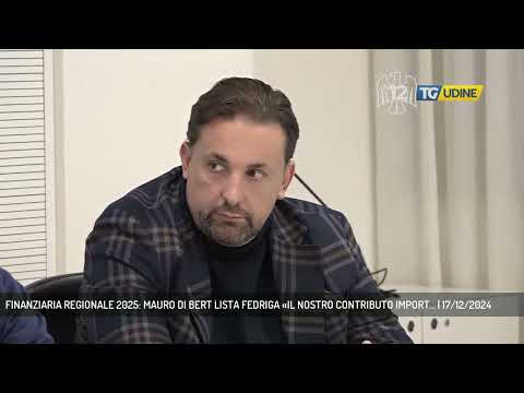 FINANZIARIA REGIONALE 2025: MAURO DI BERT LISTA FEDRIGA «IL NOSTRO CONTRIBUTO IMPORT... | 17/12/2024