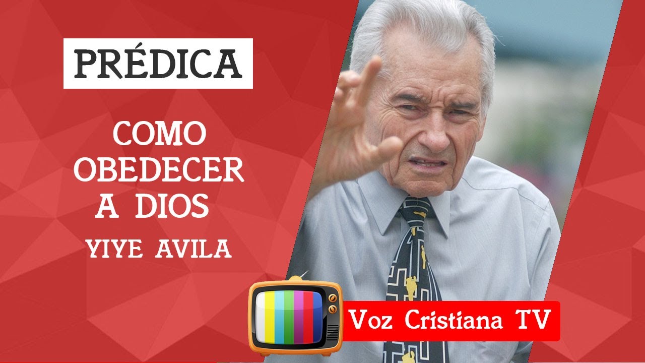 Prédica de Yiye Avila / Como obedecer a Dios - YouTube