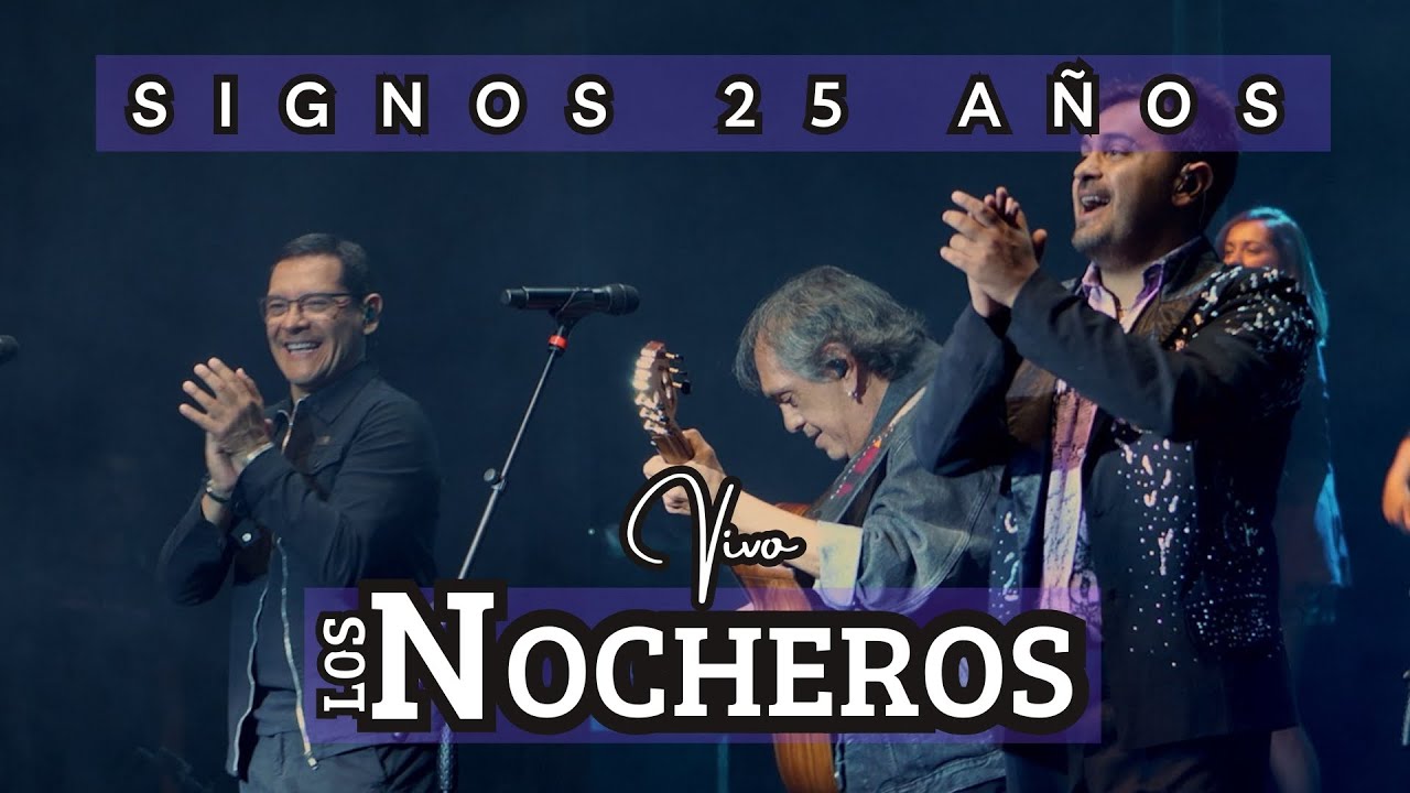 Los Nocheros SIGNOS 25 Años VIVO