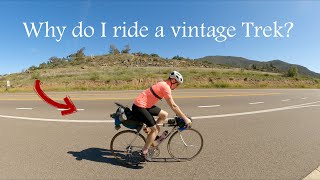 Why I ride a vintage Trek.