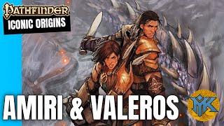 Pathfinder Iconic Origins: Amiri & Valeros Pathfinder Iconic Origins: Amiri & Valeros