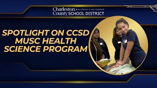 Spotlight on CCSD - MUSC Health Science Program