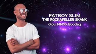 Fatboy Slim - The Rockafeller Skank (Giovi MMXX Bootleg) Resimi
