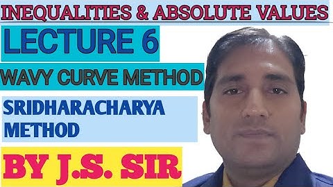 IIT-JEE MAIN & ADVANCED|INEQUALITY & ABSOLUTE VALUE|  L 6 |WAVY CURVE METHOD|SRIDHARACHARYA METHOD