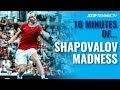 10 Minutes of Denis Shapovalov Pure MADNESS