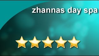 zhannas day spa Aurora Excellent  5 Star Review by MissyFra .