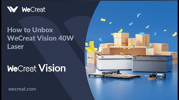 How to Unbox WeCreat Vision 40W Laser