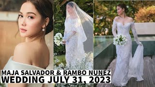 Wedding : Maja SAlvador at Rambo Nunez IKINASAL na July 31 2023