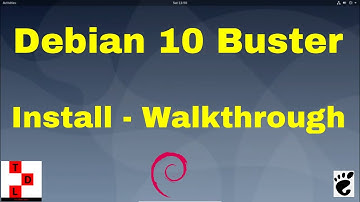 Debian 10 Buster Install - Walkthrough