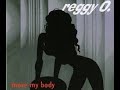 Reggy O. -  Move My Body (Extended Version) - 1993