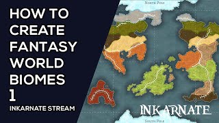 How to Create Fantasy World Biomes 1 | Inkarnate Stream