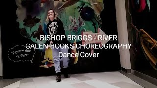 BISHOP BRIGGS - RIVER | GALEN HOOKS CHOREOGRAPHY Dance cover (hi to Meteor garden fans) | TwoGnomes
