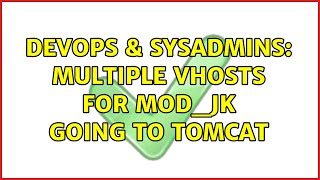 DevOps & SysAdmins: multiple vhosts for mod_jk going to tomcat Wealth