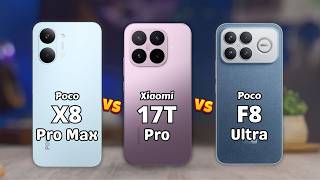 Poco X8 Pro Max vs Xiaomi 17T Pro vs Poco F8 Ultra