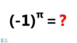 What is (-1)^π equal to?