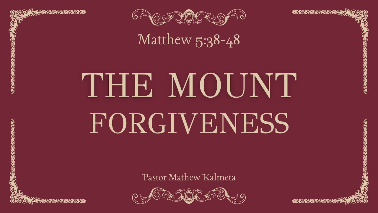 Forgiveness | The Mount - Matthew 