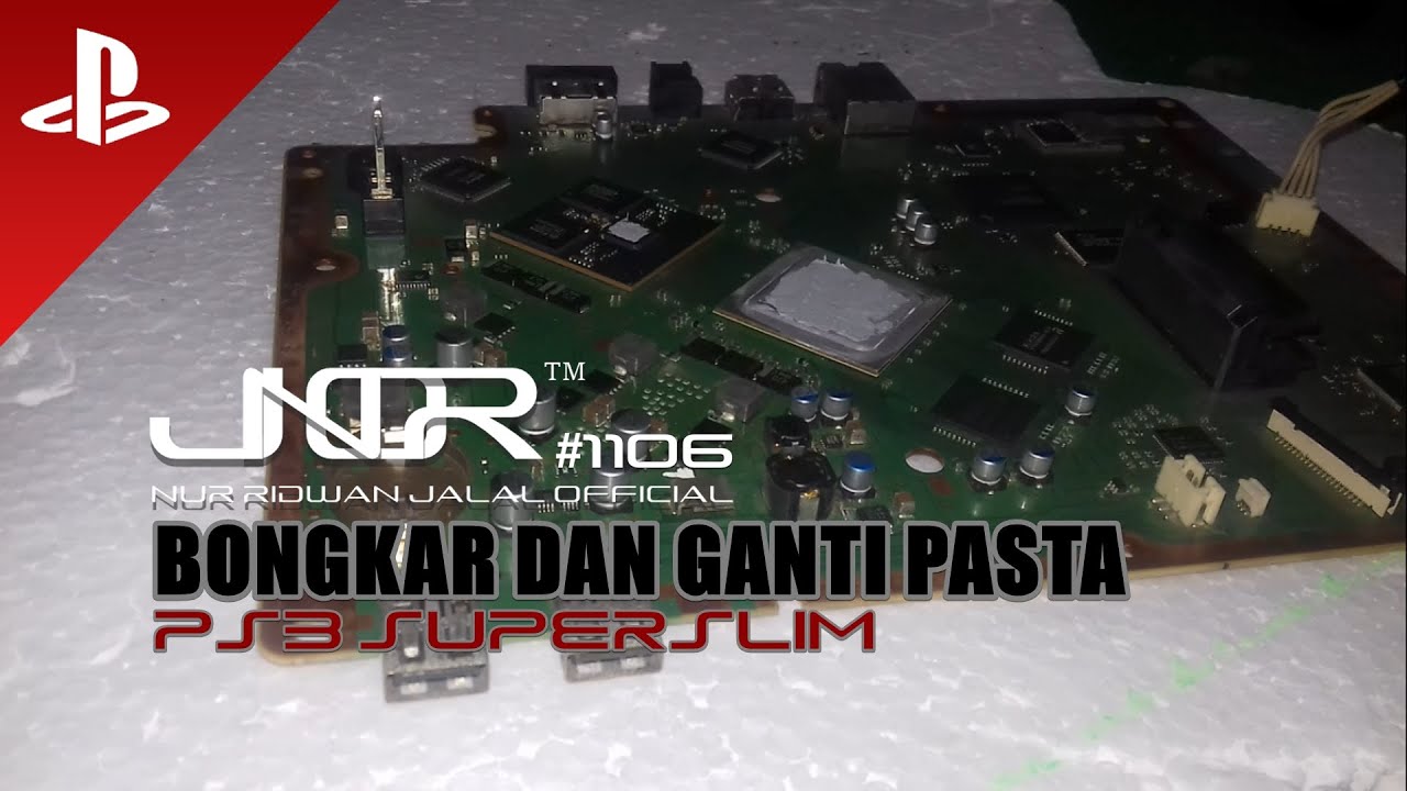 #1106 // BONGKAR DAN GANTI PASTA PS3 SUPERSLIM