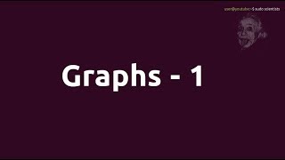 Graphs - 1 | Data Structures At A Glance | sudo scientists