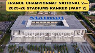 Saison 2025-26 du Championnat National 2, du plus petit au plus grand (partie 2)