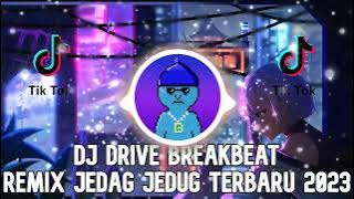 DJ DRIVE BREAKBEAT REMIX TERBARU 2023