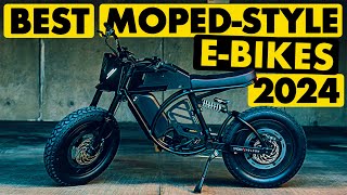 TOP 10 BEST MOPED STYLE ELECTRIC BIKES OF 2024