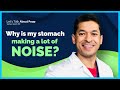 Why is my STOMACH making a LOT of Noise? | Sameer Islam Videos