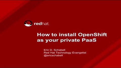 Install OpenShift as your private PaaS