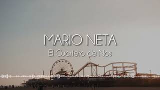 El Cuarteto de Nos - Mario Neta [Letra]