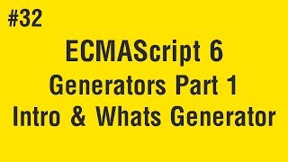 Celebrity Learn ECMAScript 6 in Arabic #32 - Generators Part 1 Intro And Whats Generators Profile