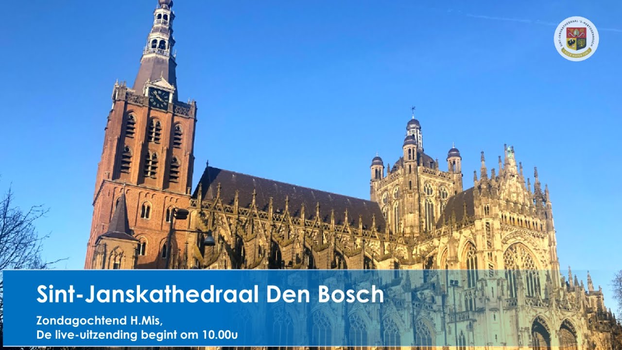 Sint-Janskathedraal Den Bosch, 8 maart 2026,  Zondag H.Mis  aanvang 10.00u