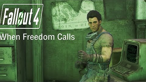 Fallout 4 - When Freedom Calls - Main Quest Gameplay Walkthrough - No commentary