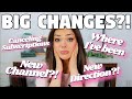 No More Subscription Boxes?! Where I've been & Big Changes to the Channel!