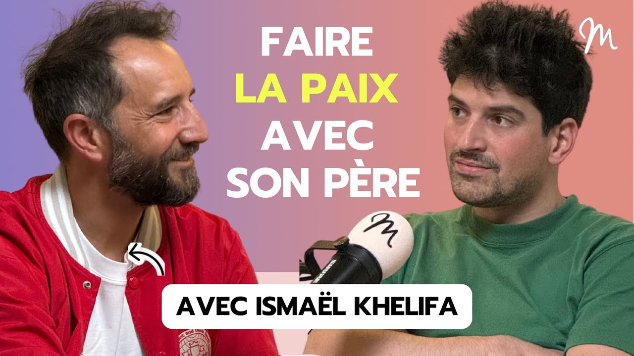 Réparer sa relation au père avec l’écrivain Ismaël Khelifa #590
