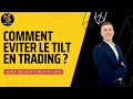 Comment viter le tilt psychologique en trading  les clefs pour grer ses motions en bourse