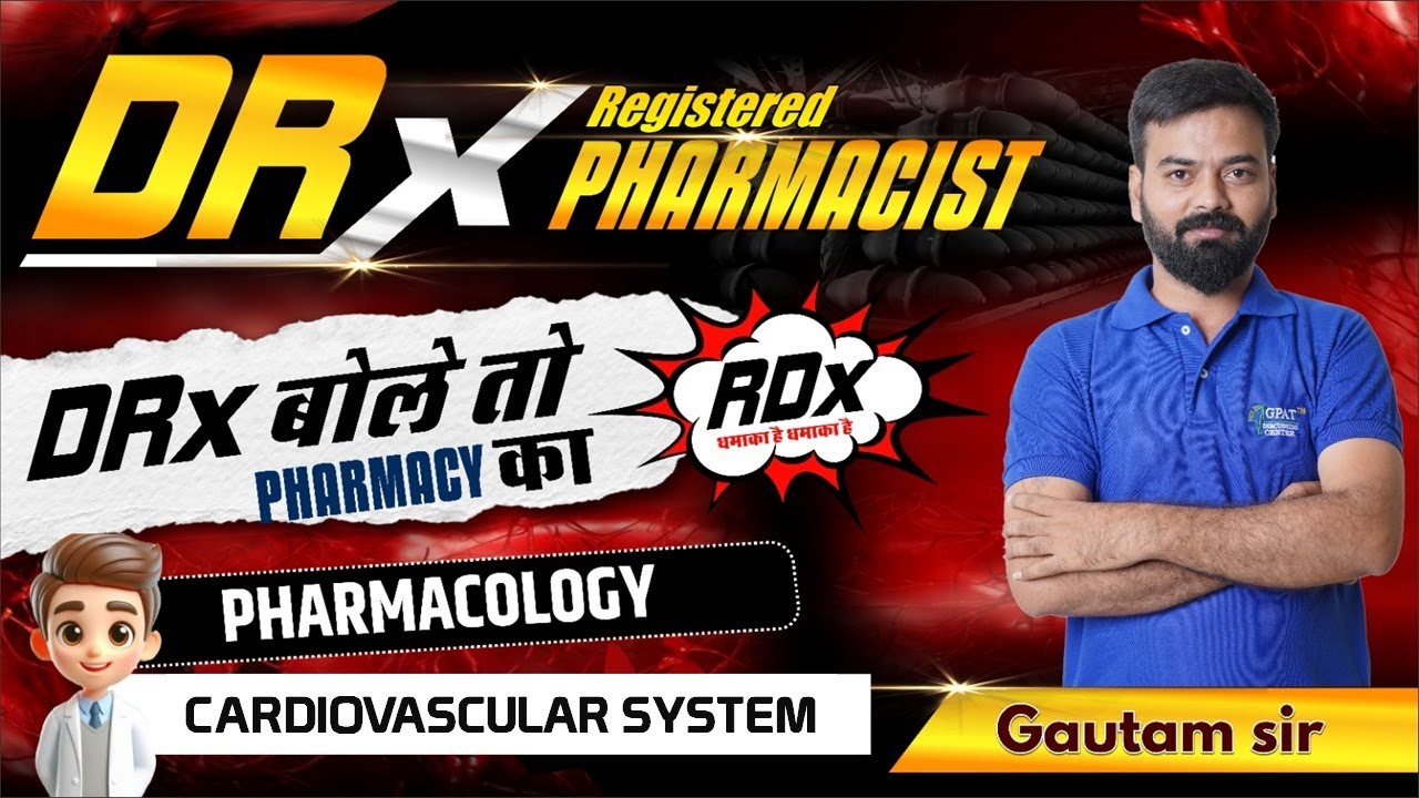 L-34- PHARMACOLOGY- Cardiovascular System ||🔥DRx बोले तो Pharmacy का धमाका #dmer #cg #mp #aiimscre
